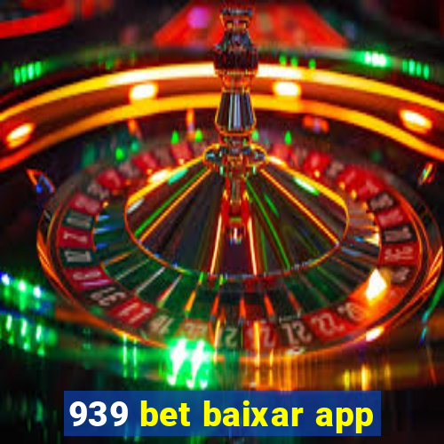 939 bet baixar app